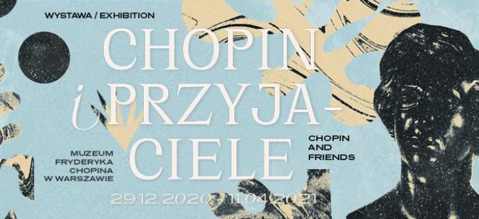 „Chopin i przyjaciele”. Wystawa czasowa w Muzeum Fryderyka Chopina w Warszawie 